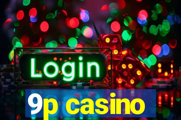 9p casino